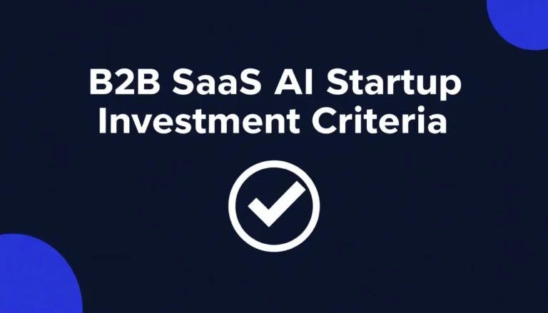 b2b saas ai startup investment criteria