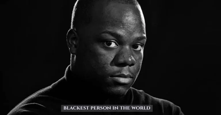 The Blackest Person in the World